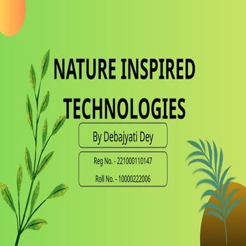 nature inspired technologies - Debajyati Dey.pptx