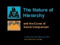 The Nature of Hierarchy and the Curse of Social Comparison