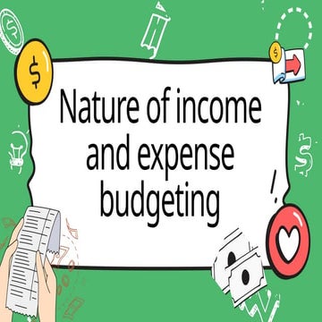 Nature_of_income_and_expense_budgeting.pptx