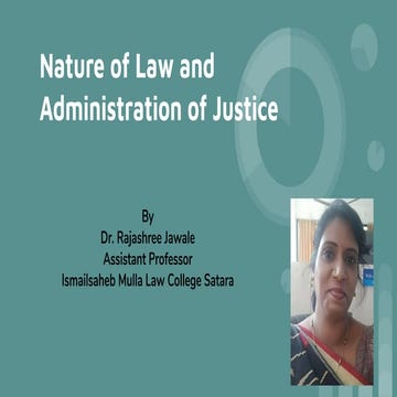 Nature of law and administration of justice by Dr. Rajashree J. Jawale