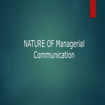 Nature of Managerial Communication