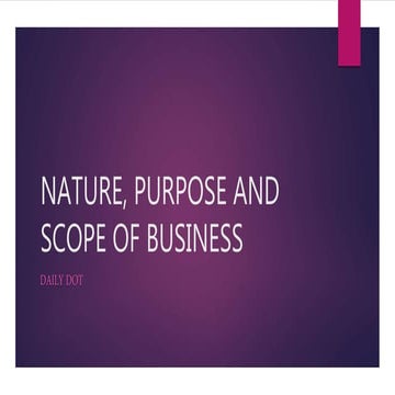 Nature, Purpose and Scope Of Business