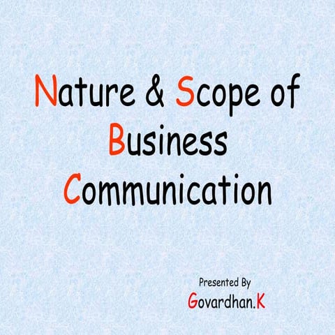 Nature & scope of business communication