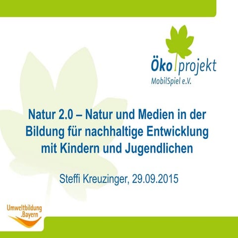 Natur 2.0 - Medien in der Bildung für nachhaltige Entwicklung mit Kindern und...