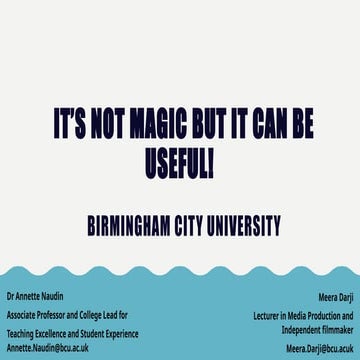 It’s not magic but it can be useful!  Annette Naudin & Meera Darji