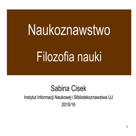 Naukoznawstwo - filozofia nauki 16_17
