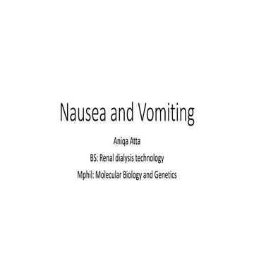 Nausea and vomiting by aniqa atta