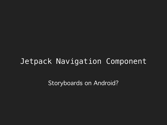 Jetpack Navigation Component