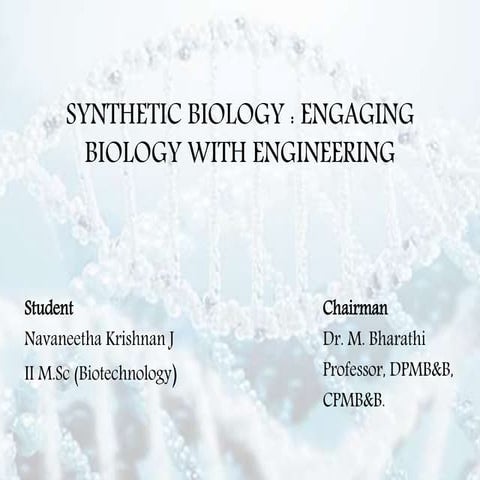 Synthetic Biology-Engaging Biology with Engineering
