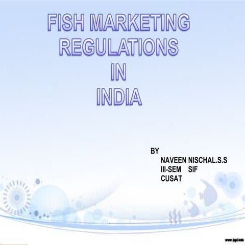 FISH MARKETING REGULATIONS IN INDIA