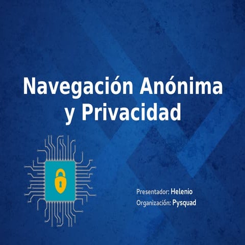 Navegación anónima y seguridad