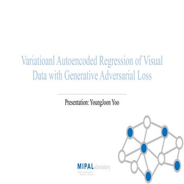 Variational Autoencoded Regression of Visual Data with Generative Adversarial...