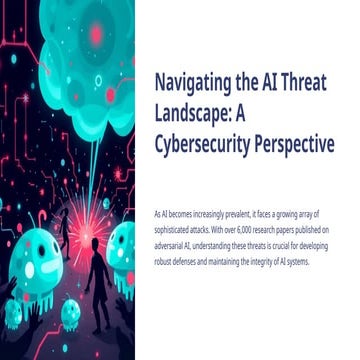 Navigating-the-AI-Threat-Landscape-A-Cybersecurity-Perspective.pptx