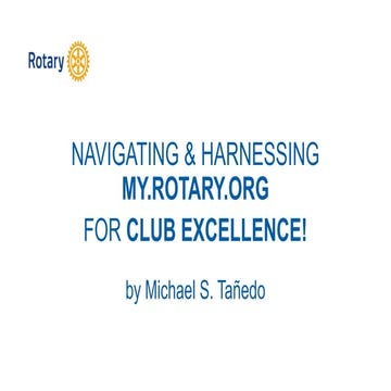 NAVIGATING AND HARNESSING MY.ROTARY.ORG.pptx