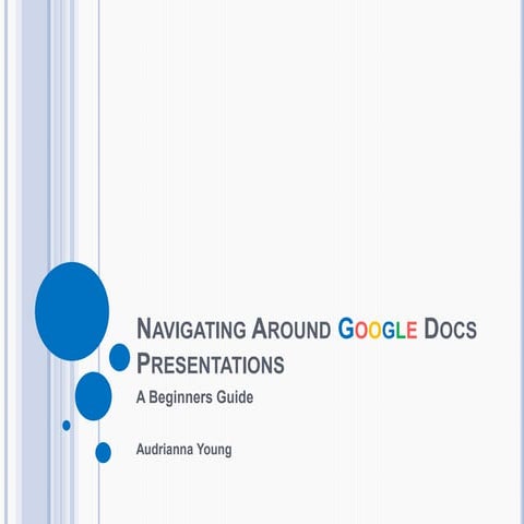 Navigating Around Google Docs Presentations An Expert Guide | PPTX