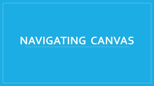 Navigating canvas  PPT