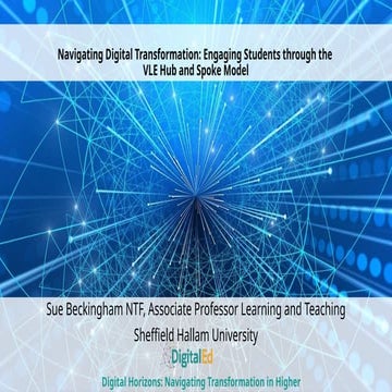 Navigating Digital Transformation - Engaging Students through the VLE Hub and...