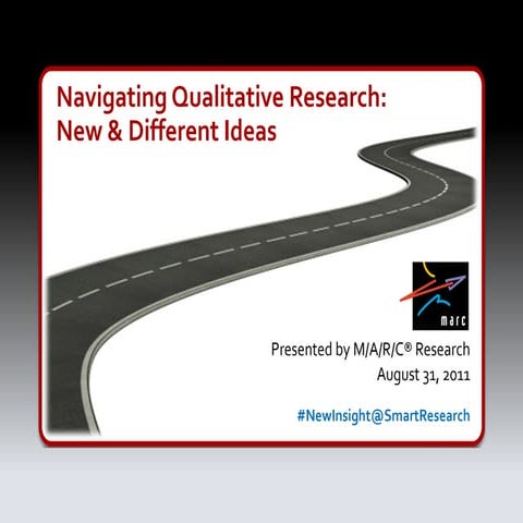 Navigating Qualitative Research: New & Different Ideas