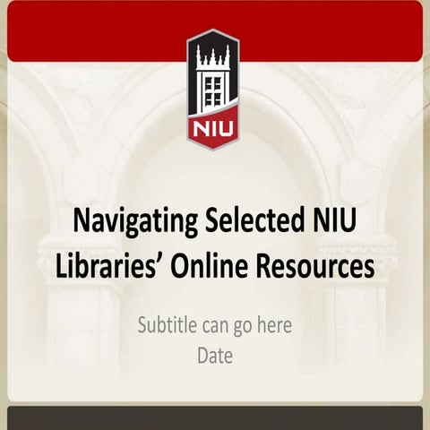 Navigating Selected NIU Libraries' Online Resources