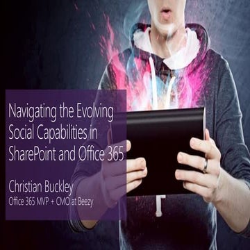 Navigating the Evolving Social Capabilities in SharePoint and Office 365