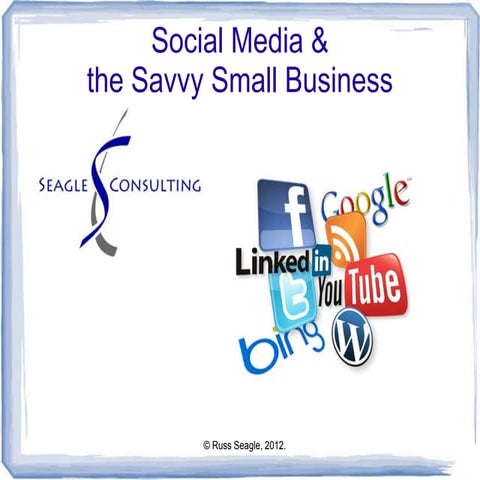 Social Media for the Savvy Small Business