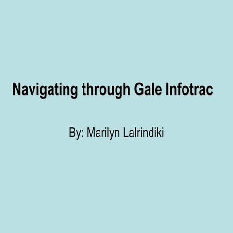 Navigating Through Gale Infotrac Ppt