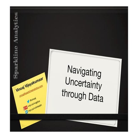 Navigating Uncertainty through Data