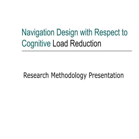 Navigation design with respect to cognitive load
