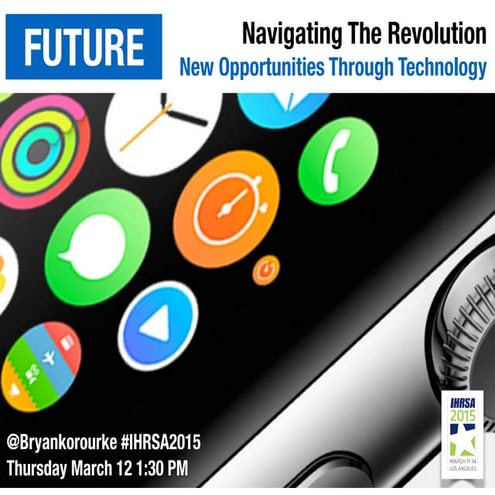 Navigating The Revolution - Key Trends And How Clubs Can Use Technology IHRSA...