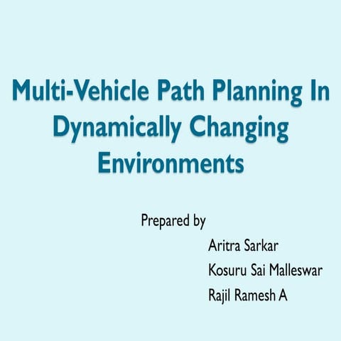 Multi-Vehicle Path Planning In Dynamically Changing Environments - 2012-11-19