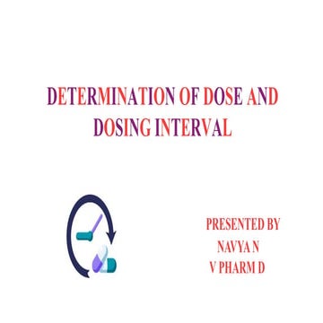 Dosage regimen designing, determination of dose and dosing interval