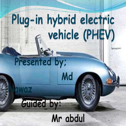 plug in hybrid electrical vehicals seminar ppt by MD NAWAZ