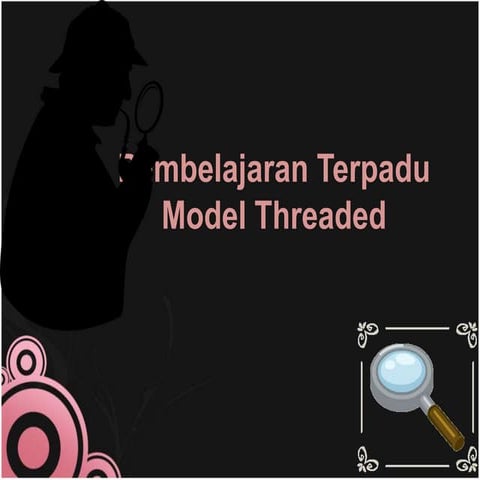 Pembelajaran Terpadu Model Threaded