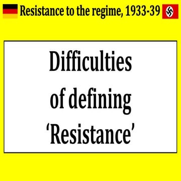 Nazi germany - difficulties of defining resistance