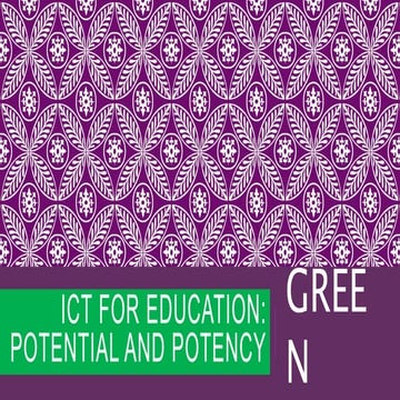 ICT for Education : Potential and Potency.