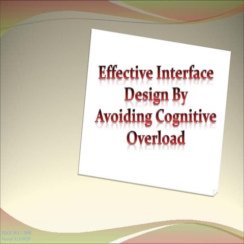 Effective Interface Design By Avoiding Cognitive Overload, Nazzal Th Alenezi ...