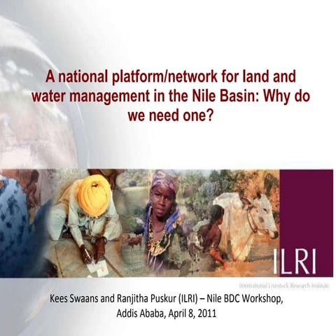 A national platform/network for land and water management in the Nile Basin: ...