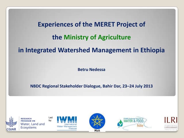 Experiences of MERET Project of Ministry of Agriculture in integrated watershed management in Ethiopia