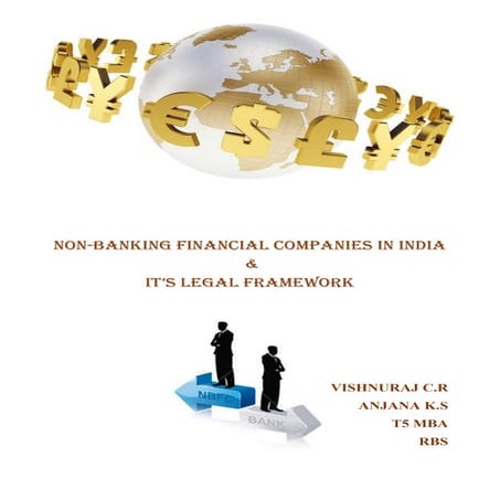 NON - BANKING FINANCIAL COMPANIES IN INDIA & IT'S LEGAL FRAMEWORK 