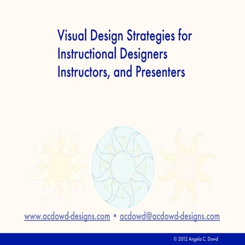 Visual Design Strategies for Instructional Designers, Instructors and Presenters