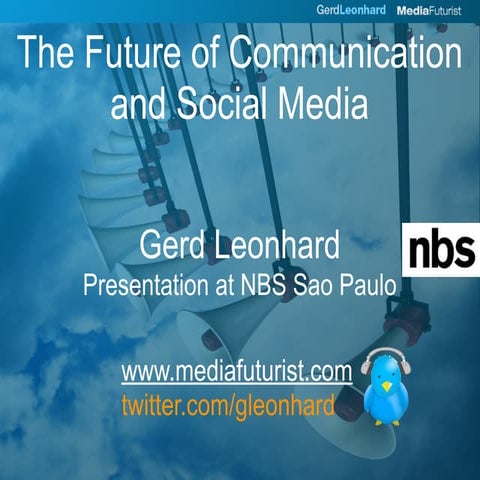 Future of Communication and Social Media: Gerd Leonhard at NBS Sao Paulo