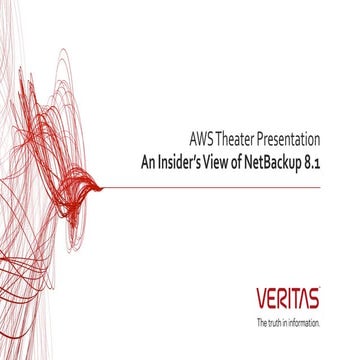 AWSome Insider's View of NetBackup 8.1