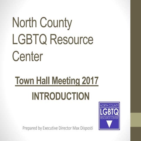 North County LGBTQI Resource Center 2017 Town Hall Meeting