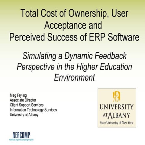 Total Cost of Ownership, User Acceptance and *Perceived Success of ERP Software