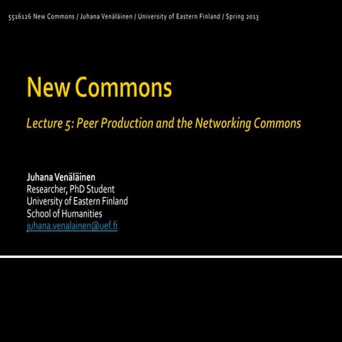New Commons 5/6: Peer Production and the Networking Commons