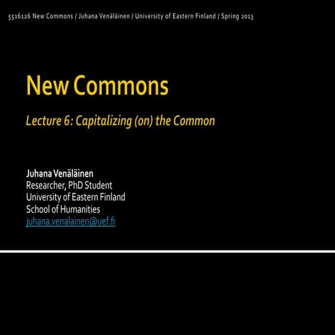 New Commons 6/6: Capitalizing (on) the Common