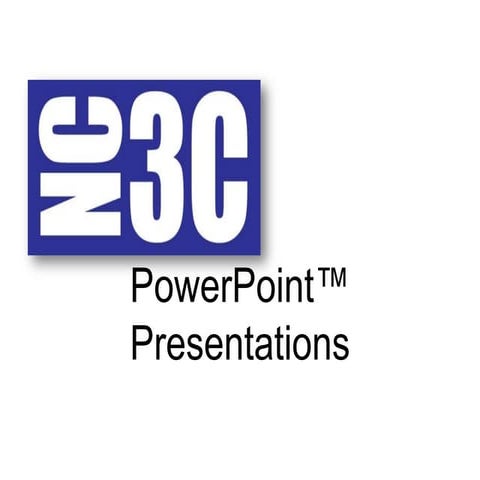 NC3C PowerPoint Presentations