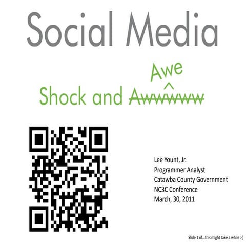 Social Media - Shock and Awe - NC3C Conference 3-30-2011