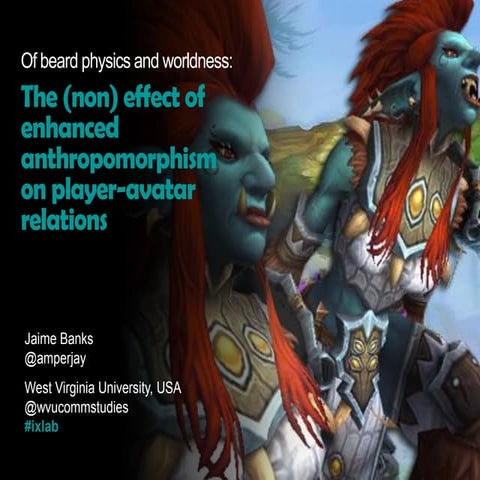 Of beard physics and worldness: The (non) effect of enhanced anthropomorphism on player-avatar relations