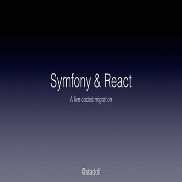 Never Code Alone: Von Symfony Forms zu einer SPA auf APIs